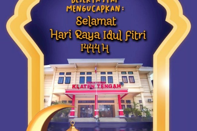 Selamat Hari Raya Idul Fitri 1444 H